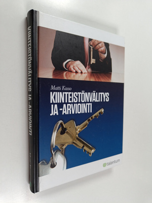 Matti Kasso : Kiinteistönvälitys ja -arviointi
