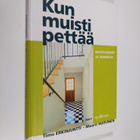 Timo Erkinjuntti : Kun muisti pettää : muistihäiriöt ja d... - pikkukuva 1