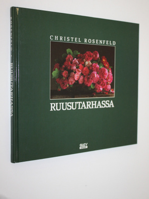 Christel Rosenfeld : Ruusutarhassa