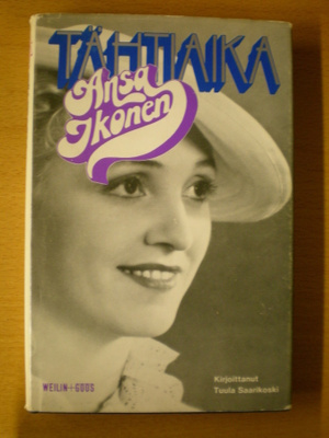 Tuula Saarikoski: Ansa Ikonen - Tähtiaika