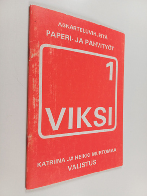 Katriina Murtomaa : Viksi : askarteluvihjeitä 1 : Paperi-...