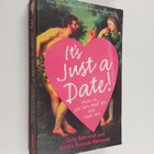Greg Behrendt ym. : It's Just a Date - A Guide to a Sane ... - pikkukuva 1