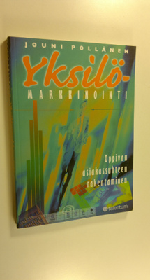 Jouni Pöllänen : Yksilömarkkinointi : oppivan asiakassuht...