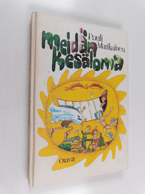 Pauli Matikainen : Meidän kesäloma