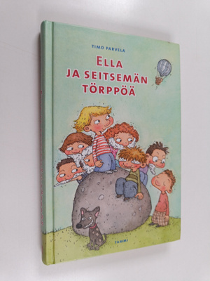 Timo Parvela : Ella ja seitsemän törppöä