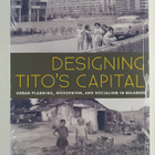 Brigitte Le Normand : Designing Tito's capital : urban pl... - pikkukuva 1