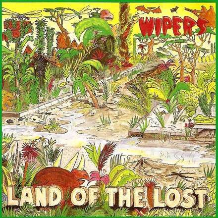 Wipers: Land Of The Lost LP