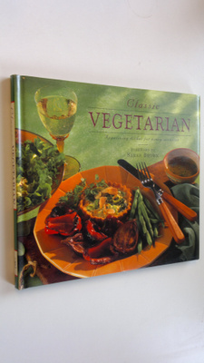 Sarah Brown : Classic Vegetarian: Appetizing dishes for e...