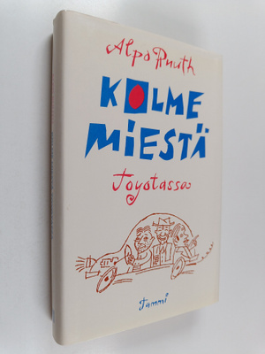 Alpo Ruuth : Kolme miestä Toyotassa