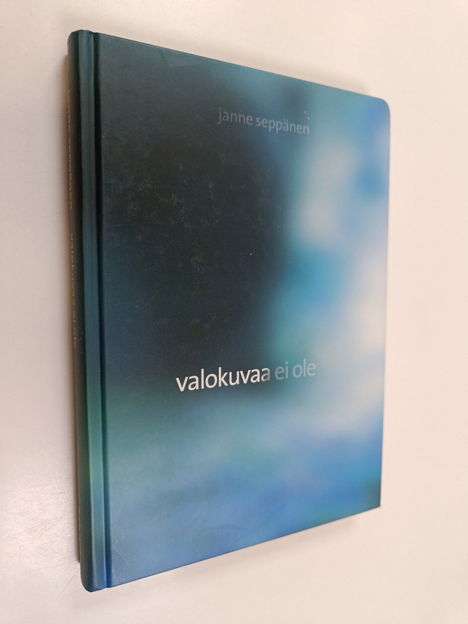 Janne Seppänen : Valokuvaa ei ole