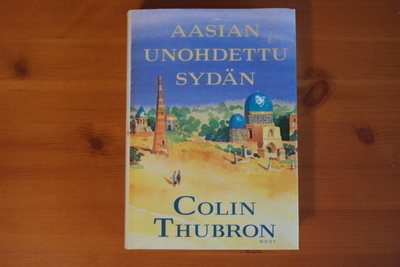 Colin Thubron:Aasian unohdettu sydän.1.P.1996.Sid.Kp.Hieno!