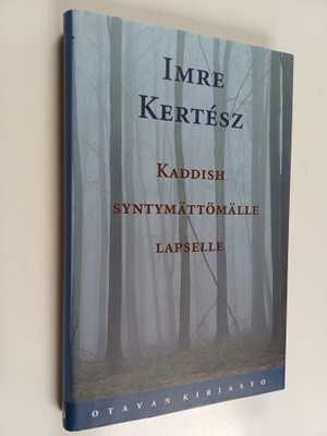 Imre Kertesz : Kaddish syntymättömälle lapselle