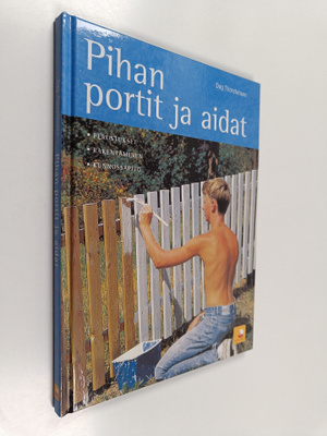 Dag Thorstensen : Pihan portit ja aidat : perustukset, ra...