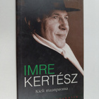 Imre Kertesz : Kieli maanpaossa : kaksi juhlapuhetta - pikkukuva 1