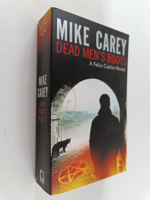 Mike Carey : Dead Men's Boots