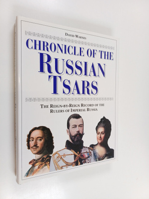 David Warnes : Chronicle of the Russian Tsars - The Reign...