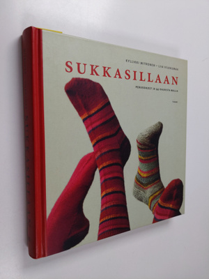 Kyllikki Mitronen ym. : Sukkasillaan : perusohjeet ja 44 ...