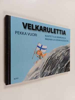 Pekka Vuori : Velkarulettia : kuvitettuja riimirunoja rau...