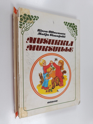 Ritva Ollaranta : Musiikkia muksuille : pienten lasten mu...