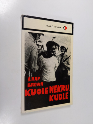 H. Rap Brown : Kuole nekru, kuole