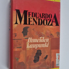 Eduardo Mendoza : Ihmeiden kaupunki - pikkukuva 1