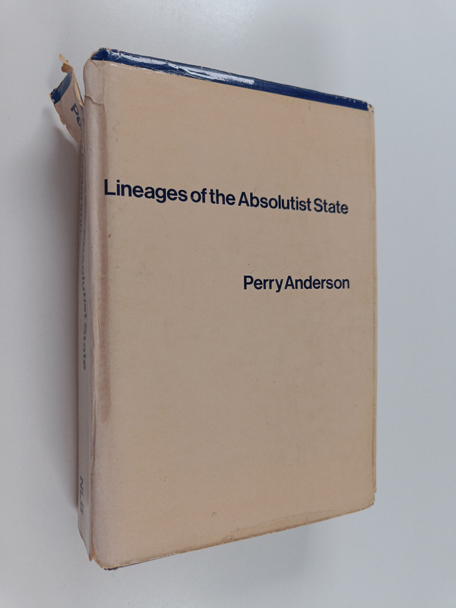 Perry Anderson : Lineages of the Absolutist State