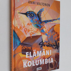 Anni Valtonen : Elämäni Kolumbia - pikkukuva 1