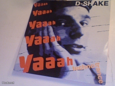 D-SHAKE :: YAAAH YAAAH TECNO TRANCE :: VINYYLI 7"       1990