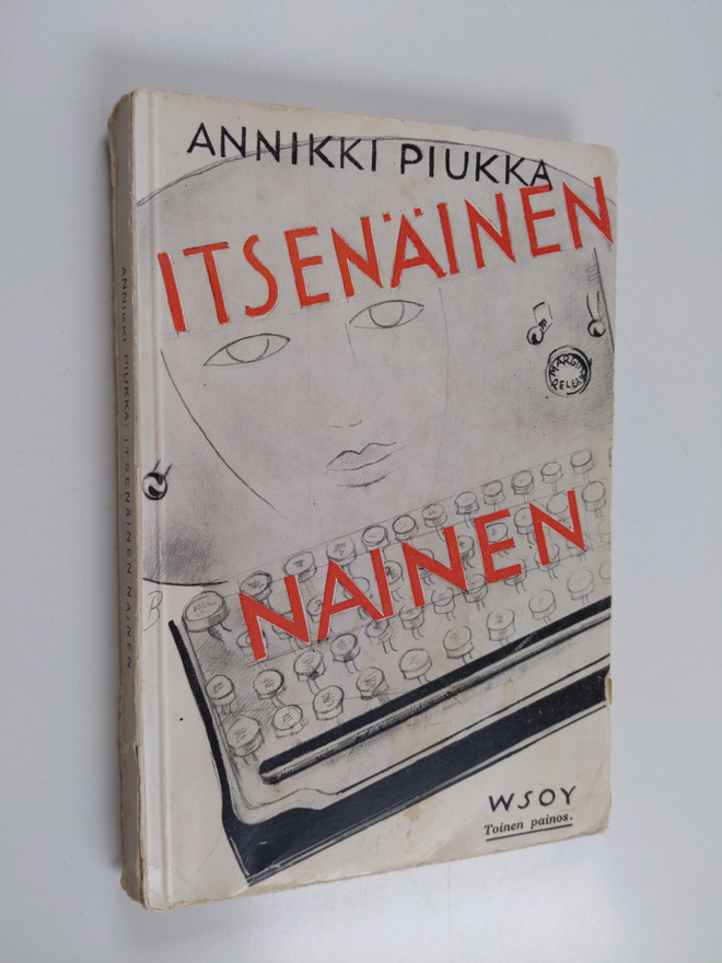 Annikki Piukka : Itsenäinen nainen : romaani