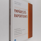 Mikael Niskala ym. : Ympäristöraportointi : luotettavan y... - pikkukuva 1