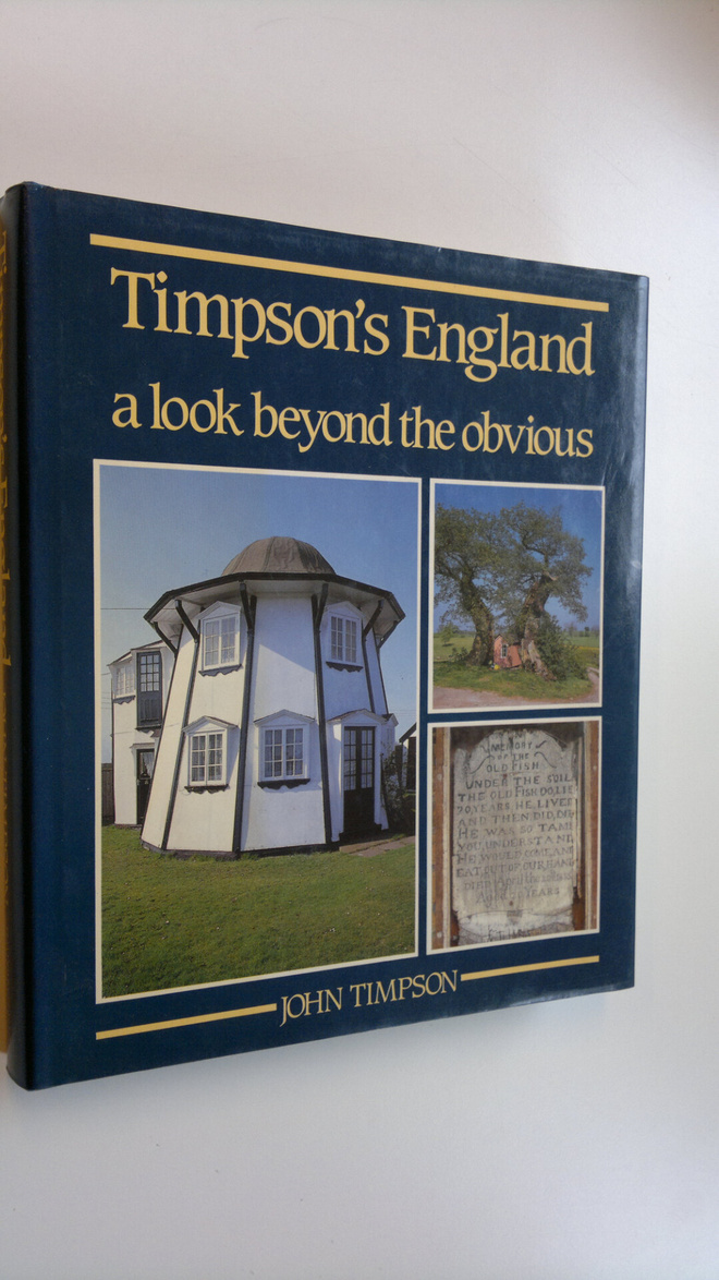 John Timpson : Timpson's England : A look beyond the obvious