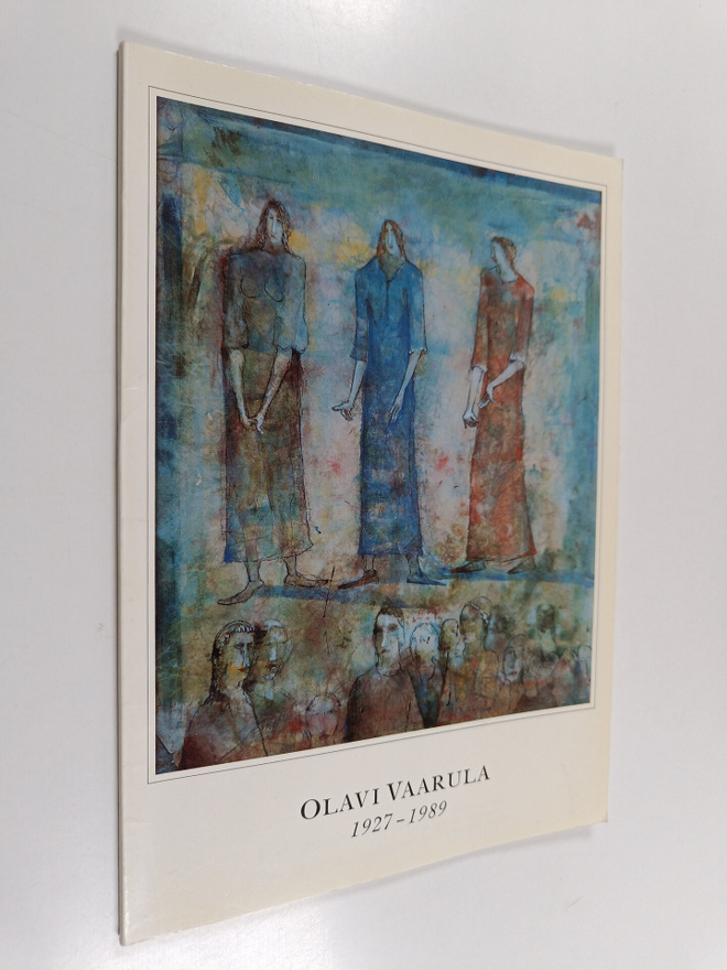 Olavi Vaarula : Olavi Vaarula 1927-1989 : muistonäyttely ...