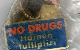 PINSSI: NO DRUGS- Itäinen tullipiiri (käyttämätön muoveissa)