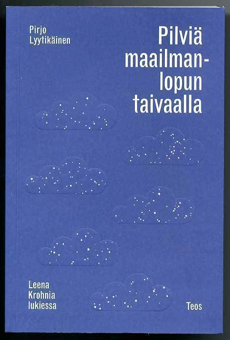 Pilviä maailmanlopun taivaalla: Leena Krohnia lukiessa