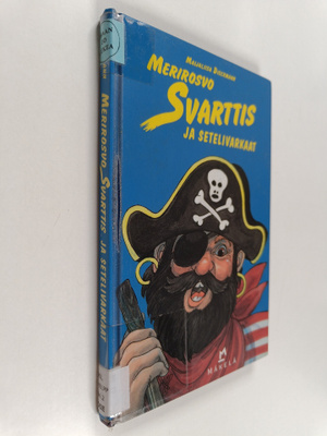 Maijaliisa Dieckmann : Merirosvo Svarttis ja setelivarkaat
