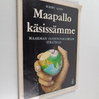 Robert Allen : Maapallo käsissämme : maailman luonnonsuoj... - pikkukuva 1