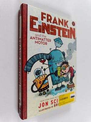 Jon Scieszka : Frank Einstein and the Antimatter Motor