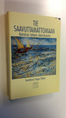 Seppo (toim.) Tähkiö : Tie saavuttamattomaan : ajatuksia ...