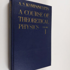 Kompaneyets AS. : A Course of Theoretical Physics - Volum... - pikkukuva 1