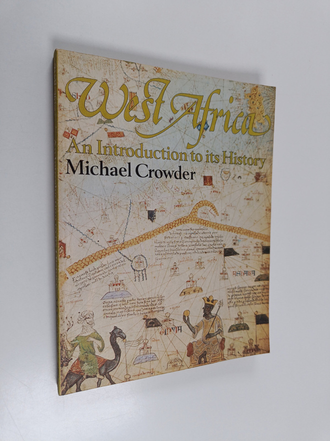 Michael Crowder : West Africa : an introduction to its hi...
