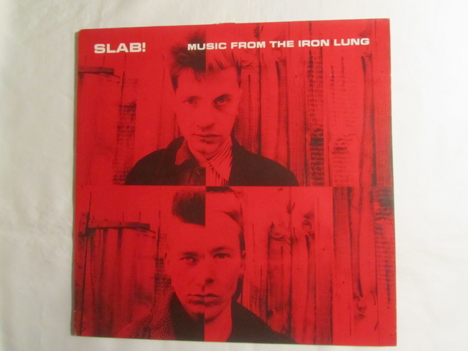 Slab!:Music From The Iron Lung  LP  1987    Industrial