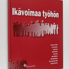 Susanna ym. Lundell : Ikävoimaa työhön - pikkukuva 1
