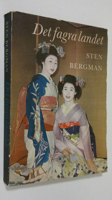 Sten Bergman : Det fagra landet : strövtåg i Japan