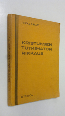 Pekka Ervast : Kristuksen tutkimaton rikkaus : Helsingin ...