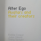 Alter Ego: Avatars and Their Creators (hardcover) - pikkukuva 2