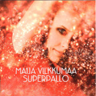 Maija Vilkkumaa: Superpallo CD - pikkukuva 1