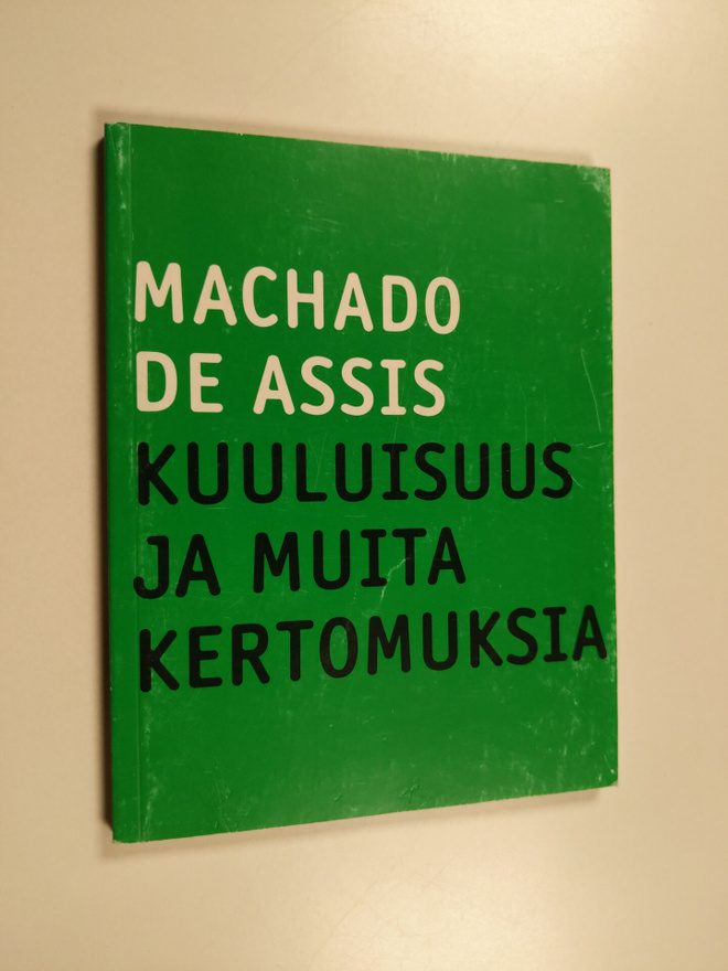 Machado de Assis : Kuuluisuus ja muita kertomuksia