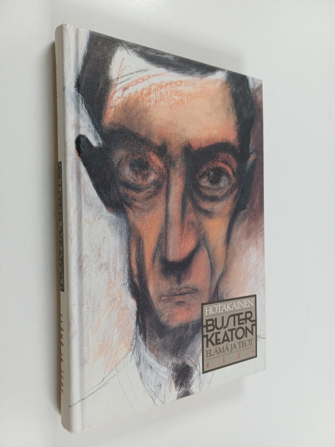 Kari Hotakainen : Buster Keaton : elämä ja teot