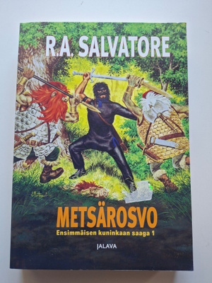 Salvatore, R. A.: Ensimmäisen kuninkaan saaga 1: Metsärosvo