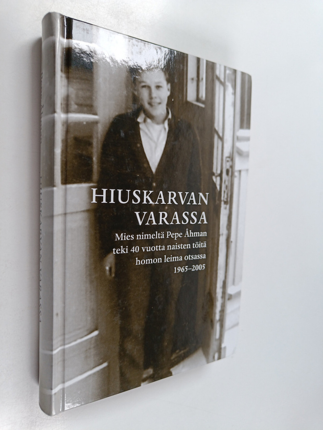 Pepe Åhman : Hiuskarvan varassa (signeerattu, tekijän omi...